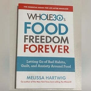 Whole30's Food Freedom Forever Book